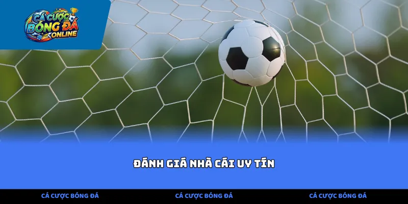 Đánh giá nhà cái uy tín