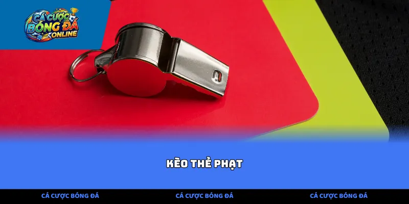 Kèo thẻ phạt