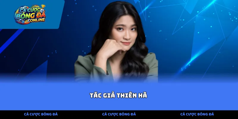 Tác giả Thiên Hà