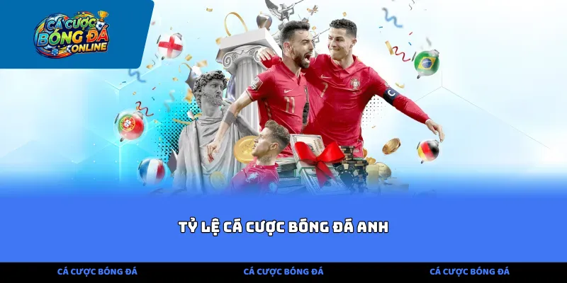 tỷ lệ cá cược bóng đá anh